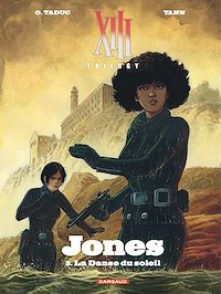 Téléchargez le livre :  XIII Trilogy : Jones - Tome 3 - La Danse du soleil