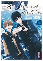 Télécharger le livre :  I Cannot Reach You - Tome 8