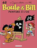 Télécharger le livre :  Boule & Bill - Tome 46 - Peinture à l'os
