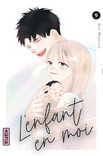 Download this eBook L'enfant en moi - Tome 9