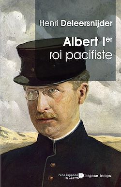 Télécharger le livre :  Albert Ier - Le Roi Pacifiste