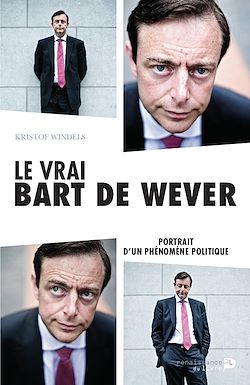 Télécharger le livre :  Le vrai Bart De Wever