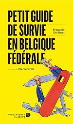 Télécharger le livre :  Petit guide de survie en Belgique fédérale