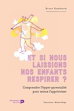Télécharger le livre :  Et si nous laissions nos enfants respirer ?