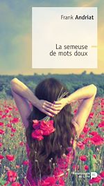 Télécharger le livre :  La semeuse de mots doux