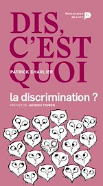 Télécharger le livre :  Dis, c'est quoi la discrimination ?