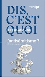 Télécharger le livre :  Dis, c'est quoi l'antisémitisme ?