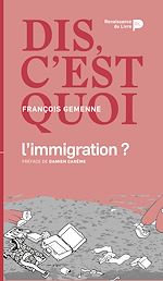 Télécharger le livre :  Dis, c'est quoi l'immigration ?