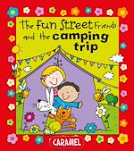Télécharger le livre :  The Fun Street Friends and the Camping Trip