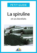 Télécharger le livre :  La spiruline et ses bienfaits