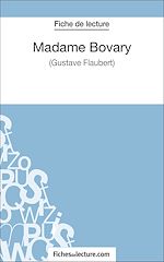 Télécharger le livre :  Madame Bovary - Gustave Flaubert (Fiche de lecture)