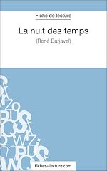 Télécharger le livre :  La nuit des temps - René Barjavel (Fiche de lecture)