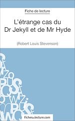 Télécharger le livre :  L'étrange cas du Dr Jekyll et de Mr Hyde de Robert Louis Stevenson (Fiche de lecture)