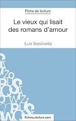 Télécharger le livre :  Le vieux qui lisait des romans d'amour de Luis Sepúlveda (Fiche de lecture)