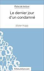 Télécharger le livre :  Le dernier jour d'un condamné de Victor Hugo (Fiche de lecture)