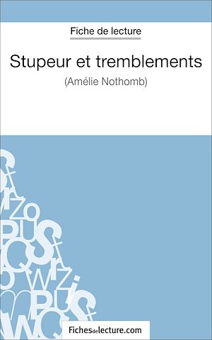 Téléchargez le livre :  Stupeur et tremblements d'Amélie Nothomb (Fiche de lecture)