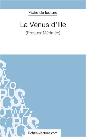 Téléchargez le livre :  La Vénus d'Ille de Prosper Mérimée (Fiche de lecture)