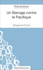 Télécharger le livre :  Un Barrage contre le Pacifique - Margueritte Duras (Fiche de lecture)