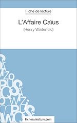 Télécharger le livre :  L'Affaire Caïus d'Henry Winterfeld (Fiche de lecture)