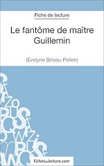 Télécharger le livre :  Le fantôme de maître Guillemin d'Evelyne Brisou-Pellen (Fiche de lecture)
