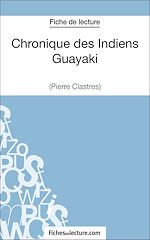 Télécharger le livre :  Chronique des Indiens Guayaki de Pierre Clastres (Fiche de lecture)