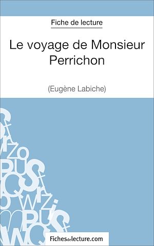 Téléchargez le livre :  Le voyage de Monsieur Perrichon d'Eugène Labiche (Fiche de lecture)