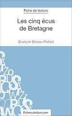 Télécharger le livre :  Les cinq écus de Bretagne d'Evelyne Brisou-Pellen (Fiche de lecture)