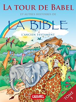Télécharger le livre :  La Tour de Babel et autres histoires de la Bible