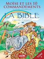 Télécharger le livre :  Moïse, les 10 commandements et autres histoires de la Bible