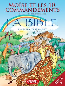 Télécharger le livre :  Moïse, les 10 commandements et autres histoires de la Bible