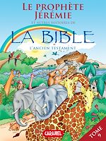 Télécharger le livre :  Le prophète Jérémie et autres histoires de la Bible