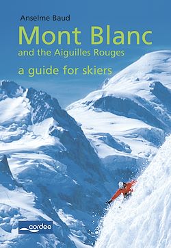 Télécharger le livre :  Le Tour - Mont Blanc and the Aiguilles Rouges - a Guide for Skiers