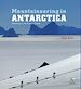 Télécharger le livre :  Transantarctic Mountains - Mountaineering in Antarctica