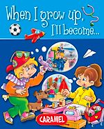 Télécharger le livre :  When I grow up, I'll become…