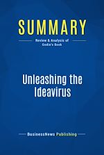 Télécharger le livre :  Summary: Unleashing the Ideavirus