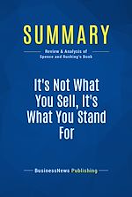 Télécharger le livre :  Summary: It's Not What You Sell, It's What You Stand For