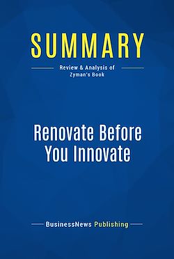 Télécharger le livre :  Summary: Renovate Before You Innovate