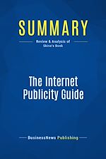 Télécharger le livre :  Summary: The Internet Publicity Guide