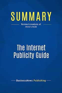 Télécharger le livre :  Summary: The Internet Publicity Guide
