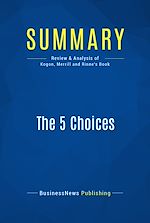 Télécharger le livre :  Summary: The 5 Choices
