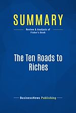 Télécharger le livre :  Summary: The Ten Roads to Riches