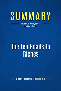 Télécharger le livre :  Summary: The Ten Roads to Riches