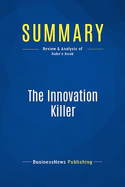 Télécharger le livre :  Summary: The Innovation Killer
