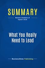 Télécharger le livre :  Summary: What You Really Need to Lead