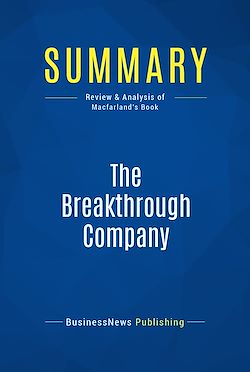 Télécharger le livre :  Summary: The Breakthrough Company