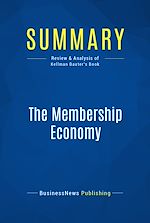 Télécharger le livre :  Summary: The Membership Economy