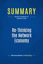 Télécharger le livre :  Summary: Re-Thinking the Network Economy