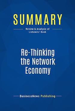 Télécharger le livre :  Summary: Re-Thinking the Network Economy