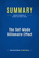 Télécharger le livre :  Summary: The Self-Made Billionaire Effect