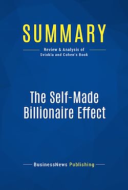 Télécharger le livre :  Summary: The Self-Made Billionaire Effect